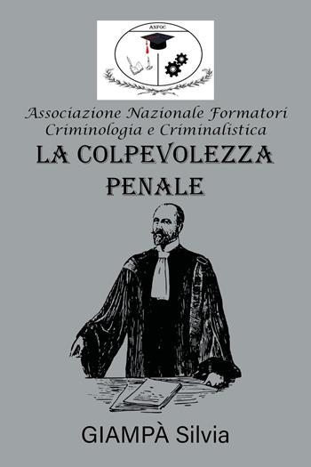 La colpevolezza penale - Silvia Giampà - Libro Youcanprint 2023 | Libraccio.it
