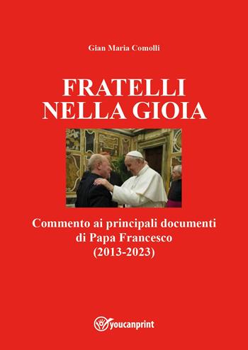 Fratelli nella gioia - Gian Maria Comolli - Libro Youcanprint 2023 | Libraccio.it