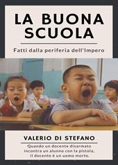 La buona scuola. Fatti dalla periferia dell'Impero