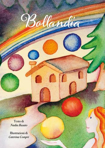 Bollandia. Ediz. illustrata - Nadia Busato - Libro Youcanprint 2023 | Libraccio.it