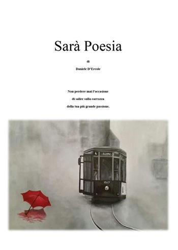 Sarà poesia - Daniele D'Ercole - Libro Youcanprint 2023 | Libraccio.it
