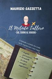 Il metodo Lallero. Dal sogno al viaggio