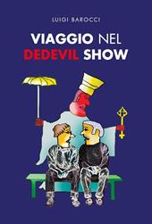 Viaggio nel Dedevil show