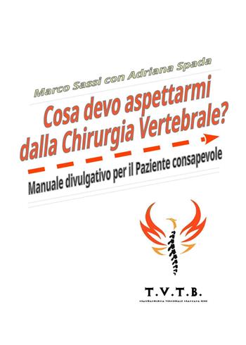 Cosa devo aspettarmi dalla chirurgia vertebrale? Manuale divulgativo per il paziente consapevole - Marco Sassi, Adriana Spada - Libro Youcanprint 2023 | Libraccio.it