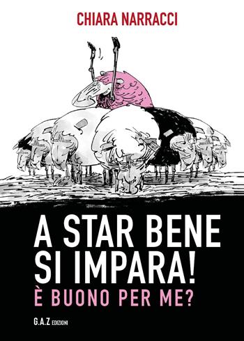 A star bene si impara! È buono per me? - Chiara Narracci - Libro Youcanprint 2023 | Libraccio.it