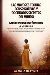 Las mayores teorías conspirativas y sociedades secretas del mundo-Misterios históricos