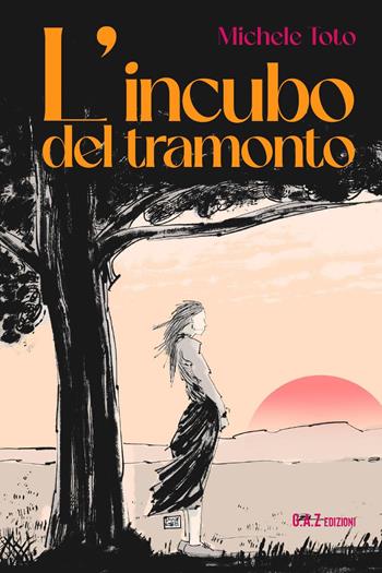 L'incubo del tramonto - Michele Toto - Libro Youcanprint 2022 | Libraccio.it