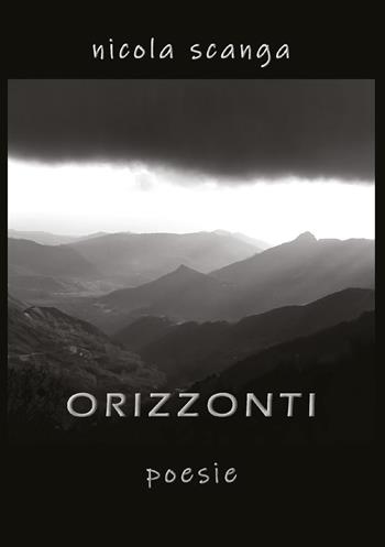 Orizzonti - Nicola Scanga - Libro Youcanprint 2023 | Libraccio.it