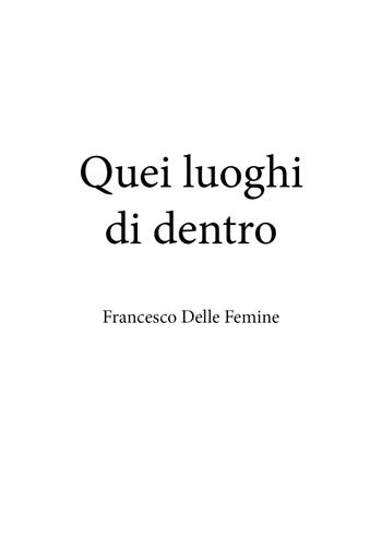 Quei luoghi di dentro - Francesco Delle Femine - Libro Youcanprint 2023 | Libraccio.it