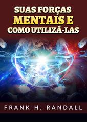 Suas forças mentais e como utilizá-las