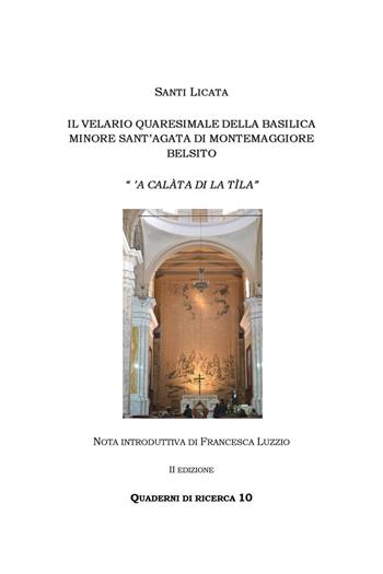 Il velario quaresimale della basilica minore sant'Agata di Montemaggiore Belsito - Santi Licata - Libro Youcanprint 2023 | Libraccio.it