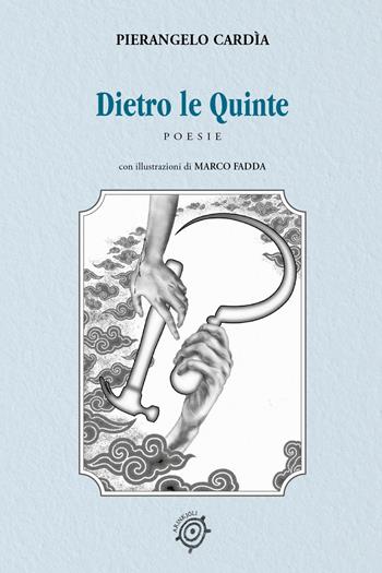 Dietro le quinte - Pierangelo Cardìa - Libro Youcanprint 2023 | Libraccio.it