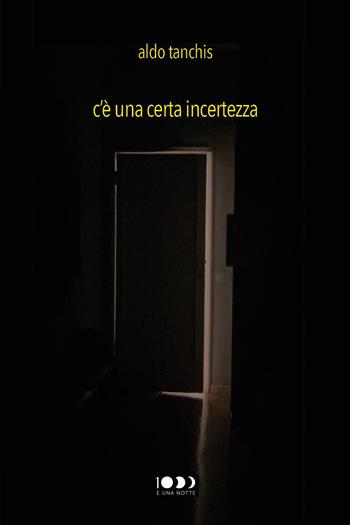 C'è una certa incertezza - Aldo Tanchis - Libro Youcanprint 2023 | Libraccio.it