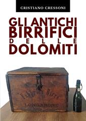 Gli antichi birrifici delle Dolomiti