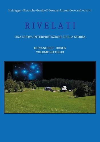 Heidegger-Nietzsche-Gurdjieff-Daumal-Artaud-Lovecraft ed altri. Una nuova interpretazione della storia - Ferdinando Sorbo - Libro Youcanprint 2023 | Libraccio.it