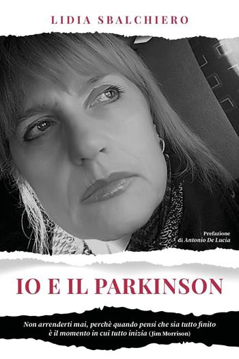 Io e il Parkinson - Lidia Sbalchiero - Libro Youcanprint 2023 | Libraccio.it