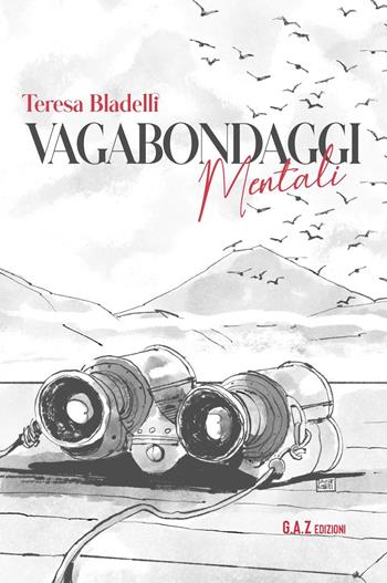 Vagabondaggi mentali - Teresa Bladelli - Libro Youcanprint 2023 | Libraccio.it