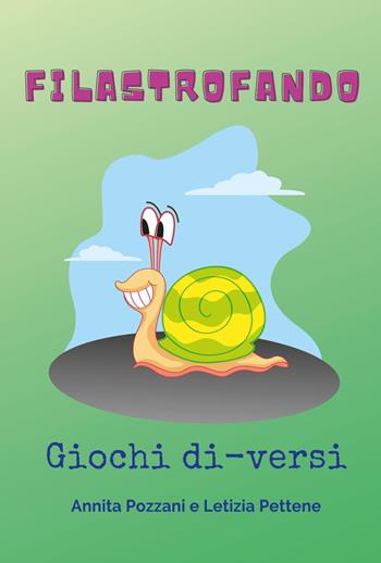Filastrofando. Giochi di-versi - Annita Pozzani - Libro Youcanprint 2023 | Libraccio.it