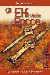 La comparsa dello Sciamano. Gli elfi delle rocce. Vol. 5