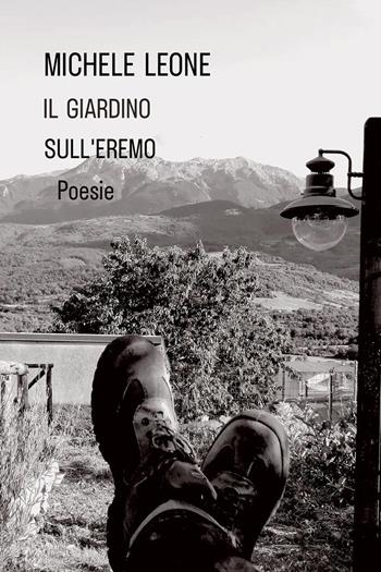 Il giardino sull'eremo - Michele Leone - Libro Youcanprint 2023 | Libraccio.it