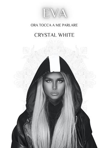Eva. Ora tocca a me parlare - Crystal White - Libro Youcanprint 2023 | Libraccio.it