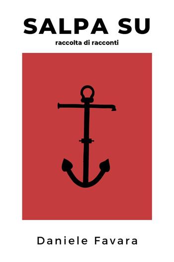 Salpa su - Daniele Favara - Libro Youcanprint 2023 | Libraccio.it