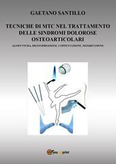 Tecniche di MTC nel trattamento delle sindromi dolorose osteo-articolari. Agopuntura, digitopressione, coppettazione, moxibustione