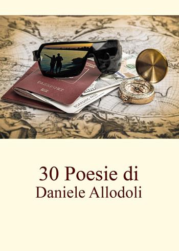 30 poesie - Daniele Allodoli - Libro Youcanprint 2023 | Libraccio.it
