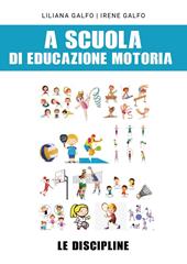 A scuola di educazione motoria: le discipline