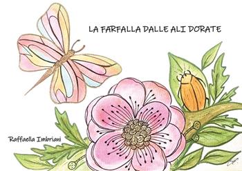 La farfalla dalle ali dorate - Raffaella Imbriani - Libro Youcanprint 2023 | Libraccio.it