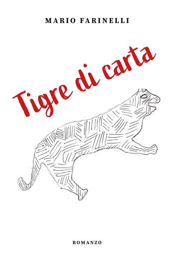 Tigre di carta - Mario Farinelli - Libro Youcanprint 2023 | Libraccio.it