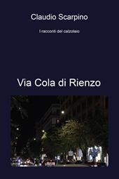 Via Cola di Rienzo. I racconti del calzolaio