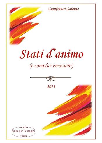 Stati d'animo (e complici emozioni) - Gianfranco Galante - Libro Youcanprint 2023 | Libraccio.it