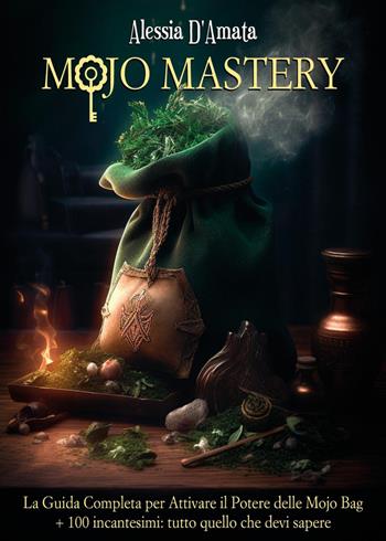 Mojo mastery - Alessia D'Amata - Libro Youcanprint 2023 | Libraccio.it