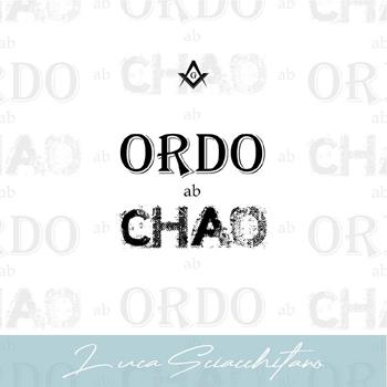Ordo ab Chao - Luca Sciacchitano - Libro Youcanprint 2023 | Libraccio.it
