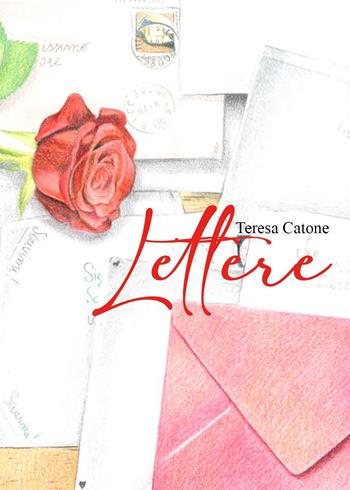 Lettere - Teresa Catone - Libro Youcanprint 2023 | Libraccio.it