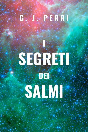 I segreti dei salmi - G. J. Perry - Libro Youcanprint 2023 | Libraccio.it