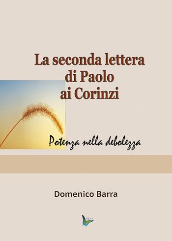 La seconda lettera di Paolo ai Corinzi - Domenico Barra - Libro Youcanprint 2023 | Libraccio.it