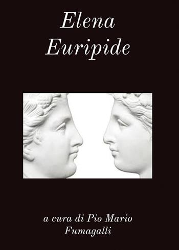 Elena - Euripide - Libro Youcanprint 2023 | Libraccio.it