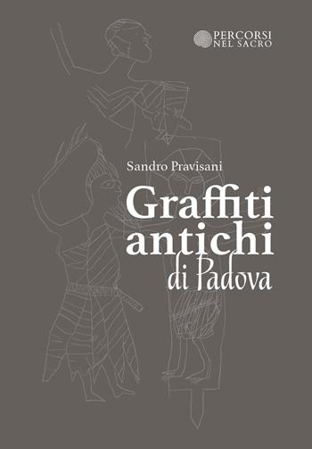 Graffiti antichi di Padova - Sandro Pravisani - Libro Youcanprint 2023 | Libraccio.it