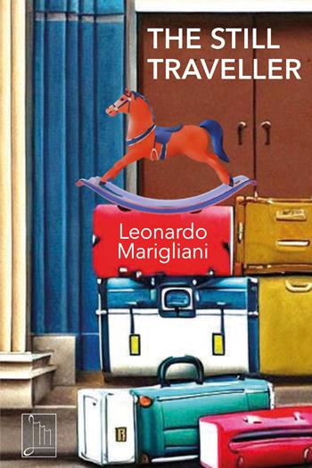 The still traveller - Leonardo Marigliani - Libro Youcanprint 2023 | Libraccio.it