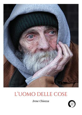 L'uomo delle cose - Irene Chiozza - Libro Youcanprint 2023 | Libraccio.it