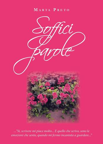 Soffici parole - Marta Preto - Libro Youcanprint 2023 | Libraccio.it