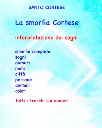 La smorfia Cortese - Santo Cortese - Libro Youcanprint 2023 | Libraccio.it