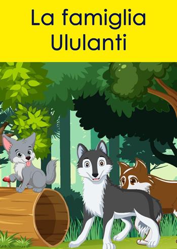 La famiglia Ululanti - Beppe Begani - Libro Youcanprint 2023 | Libraccio.it