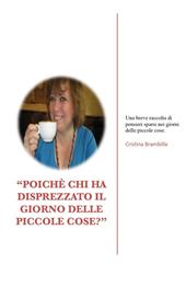 «Poichè chi ha disprezzato il giorno delle piccole cose?»