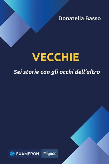 Vecchie. Sei storie con gli occhi dell'altro - Donatella Basso - Libro Youcanprint 2023 | Libraccio.it