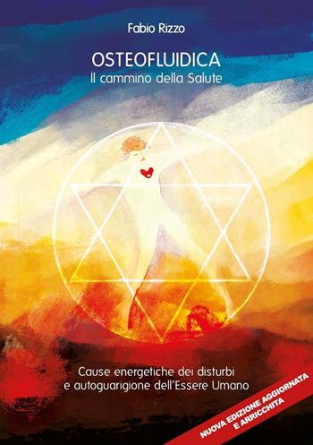 Osteofluidica. Il cammino della salute - Fabio Rizzo - Libro Youcanprint 2023 | Libraccio.it