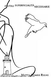 Inutili superficialità necessarie