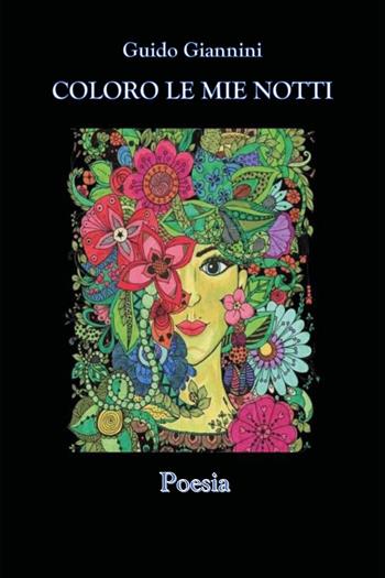 Coloro le mie notti - Guido Giannini - Libro Youcanprint 2023 | Libraccio.it